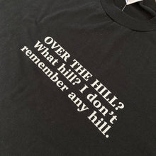 Load image into Gallery viewer, Vintage &quot;Over the Hill&quot; T-Shirt
